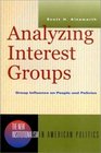 Analyzing Interest Groups Group Influence on People and Politics