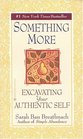 Something More: Excavating Your Authentic Self