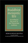 Buddhist Monastic Life  According to the Texts of the Theravada Tradition