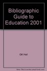 GK Hall Bibliographic Guide to Education 2001