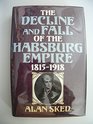 The Decline and Fall of the Hapsburg Empire