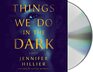 Things We Do in the Dark A Novel