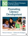 Promoting Literacy Development 50 ResearchBased Strategies for K8 Learners