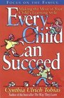 Every Child Can Succeed: Making the Most of Your Child's Learning Style