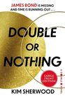 Double or Nothing: James Bond is missing and time is running out (Double O, 1)