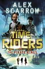 The Pirate Kings (TimeRiders, Bk 7)