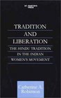 Tradition and Liberation The Hindu Tradition in the Indian Women's Movement