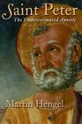 Saint Peter The Underestimated Apostle