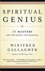 Spiritual Genius  10 Masters and the Quest for Meaning