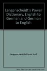 Langenscheidt's Power Dictionary English to German and German to English