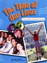 The Time of Our Lives A Teen Guide to the Jewish Life Cycle