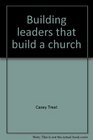Building leaders that build a church