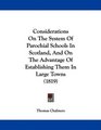 Considerations On The System Of Parochial Schools In Scotland And On The Advantage Of Establishing Them In Large Towns
