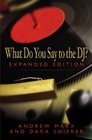 What Do You Say to the DJ Expanded Edition