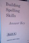 Building Spelling Skills 8 Answer Key