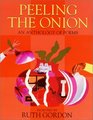 Peeling the Onion An Anthology of Poems/a Charlotte Zolotow Book