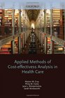 Applied Methods of Costeffectiveness Analysis in Healthcare