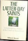 The LatterDay Saints A Contemporary History of the Church of Jesus Christ
