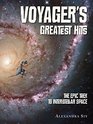 Voyager's Greatest Hits The Epic Trek to Interstellar Space