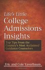 Life's Little College Admissions Insights Top Tips From the Country's Most Acclaimed Guidance Counselors