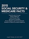 Social Security  Medicare Facts 2015 Social Security Coverage Medicare/medicaid Social Security Taxes Retirement  Disability Service Members and Veterans Benefits Benefits for Feder