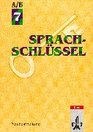 Sprachschlssel A/B Ausgabe fr NordrheinWestfalen neue Rechtschreibung 7 Schuljahr
