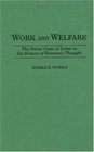 Work and Welfare The Social Costs of Labor in the History of Economic Thought