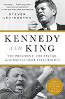 Kennedy and King The President the Pastor and the Battle over Civil Rights