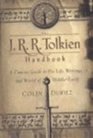J R R Tolkien Handbook A Concise Guide to His Life Writings and World of MiddleEarth