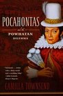 Pocahontas and the Powhatan Dilemma  The American Portraits Series