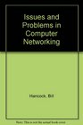 Issues and Problems in Computer Networking