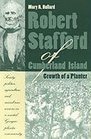 Robert Stafford of Cumberland Island Growth of a Planter