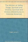 The Winter at Valley Forge Survival and Victory