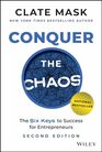 Conquer the Chaos The 6 Keys to Success for Entrepreneurs