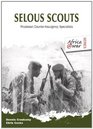 SELOUS SCOUTS Rhodesian CounterInsurgency Specialists