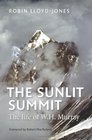 The Sunlit Summit The Life of W H Murray