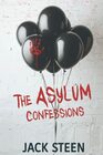 The Asylum Confessions (The Asylum Confession Files)