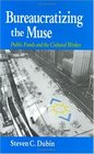 Bureaucratizing the Muse  Public Funds and the Cultural Worker