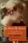 My Sister My Spouse A Biography of Lou AndreasSalomE