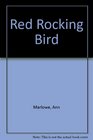 The Red Rocking Bird