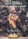 How to Carve Folk Figures and a CigarStore Indian