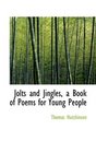 Jolts and Jingles a Book of Poems for Young People