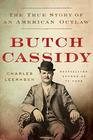 Butch Cassidy The True Story of an American Outlaw