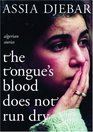 The Tongue's Blood Does Not Run Dry Algerian Stories