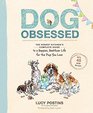 Dog Obsessed: The Honest Kitchen's Complete Guide to a Happier, Healthier Life for the Pup You Love