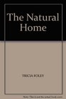 THE NATURAL HOME
