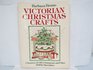 Victorian Christmas Crafts A Treasury of Gifts Ornaments and Other Holiday Specialties