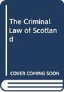 The Criminal Law of Scotland