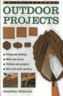 DoItYourself Outdoor Projects A Practical Guide to Planning and Shaping Your Garden and Building the Features Yourself