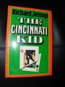 The Cincinnati Kid A Novel